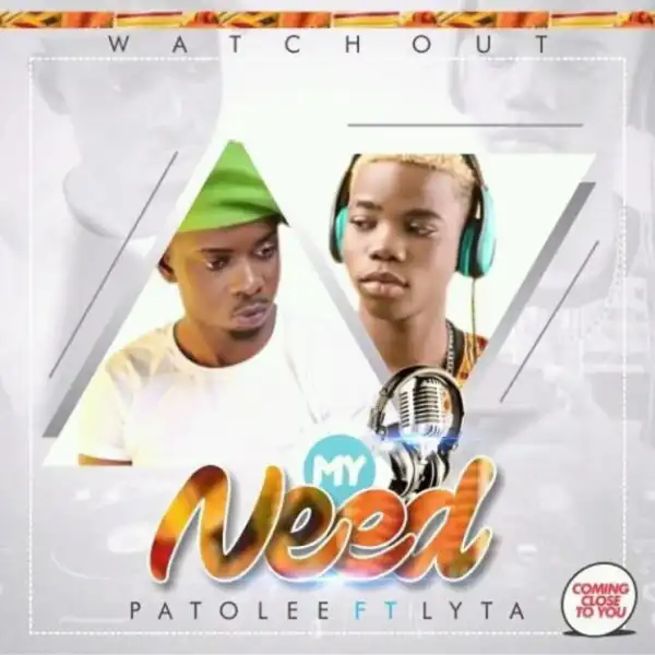 Patolee - My Need Ft. Lyta